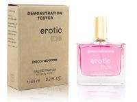 Тестер Paco Rabanne Erotic Me, Edp, 65 ml (Dubai) Тестер Paco Rabanne Erotic Me, Edp, 65 ml (Dubai)